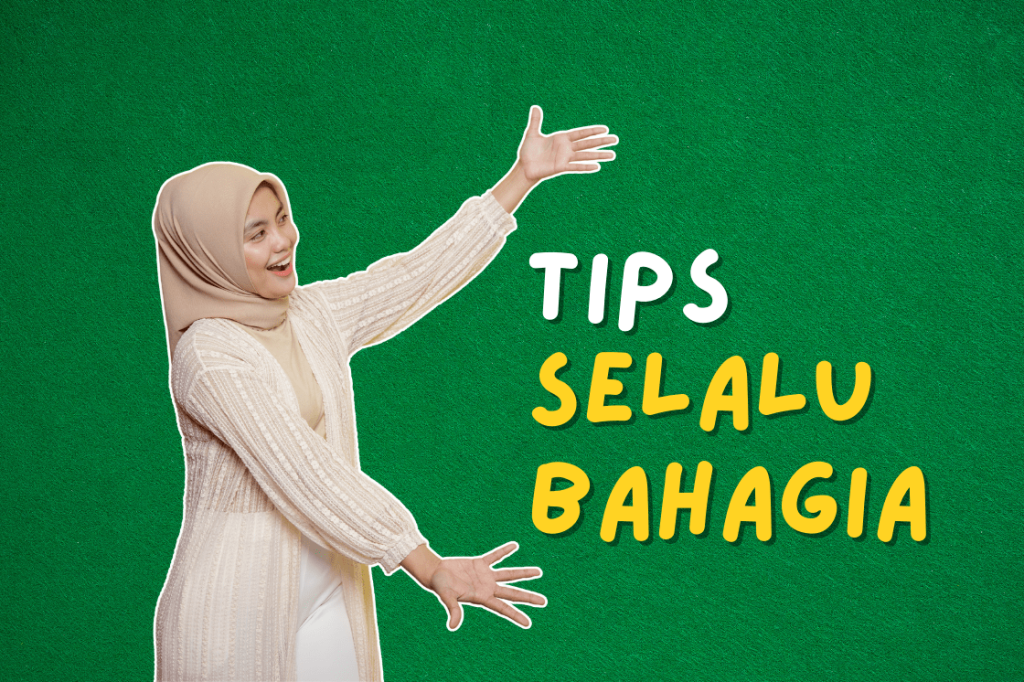 Tips Bahagia