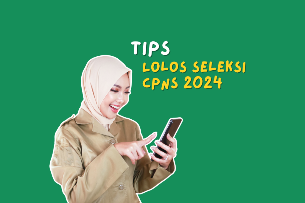 Tips Lolos Seleksi CPNS