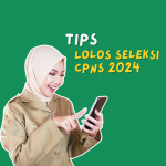 Tips Lolos Seleksi CPNS